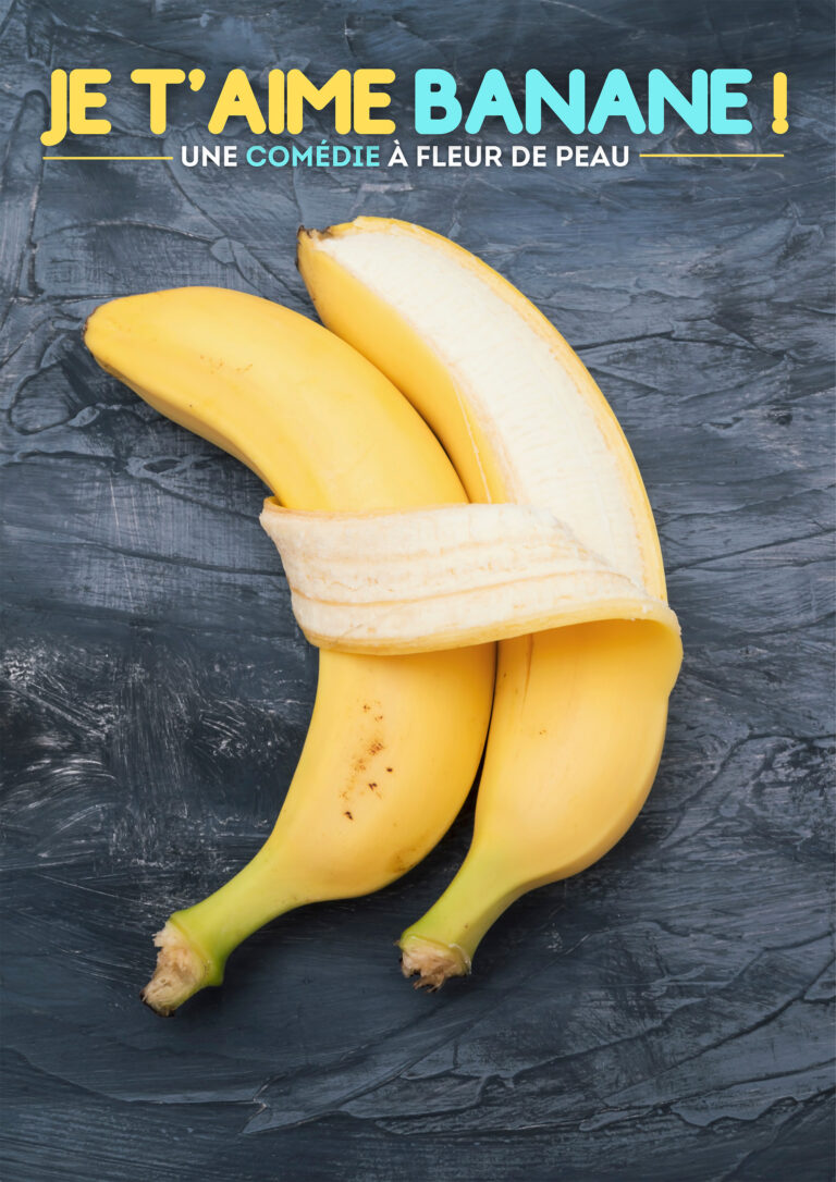 Affiche du spectacle Je t’aime banane ! — Grand Ouest Spectacles